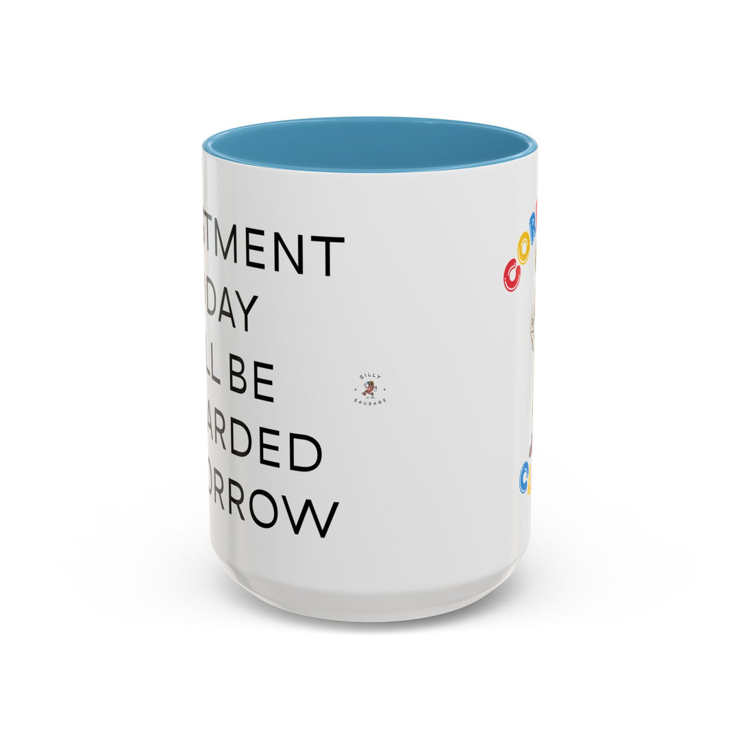 Corporate Clown - Today’s Investment Will Be Rewarded Tomorrow – Accent Mug