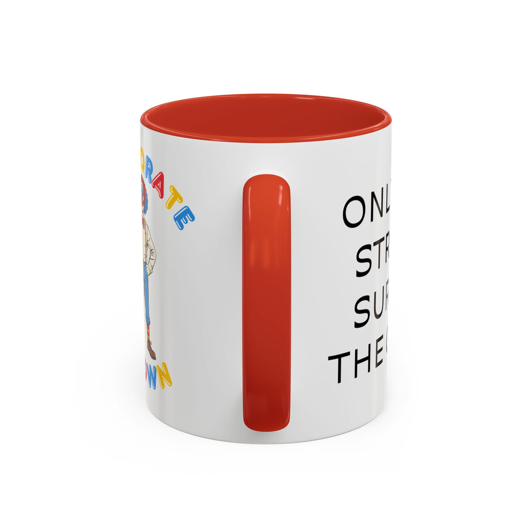Corporate Clown - Only the Strong Survive the Grind – Accent Mug