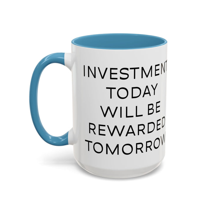 Corporate Clown - Today’s Investment Will Be Rewarded Tomorrow – Accent Mug