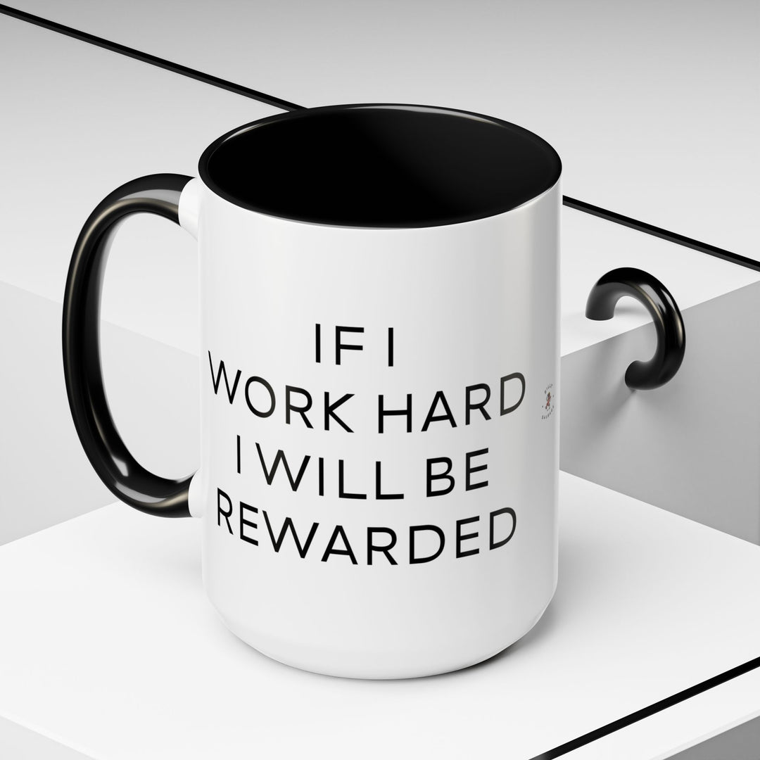 Corporate Clown - If I Work Hard I Will Be Rewarded – Accent Mug