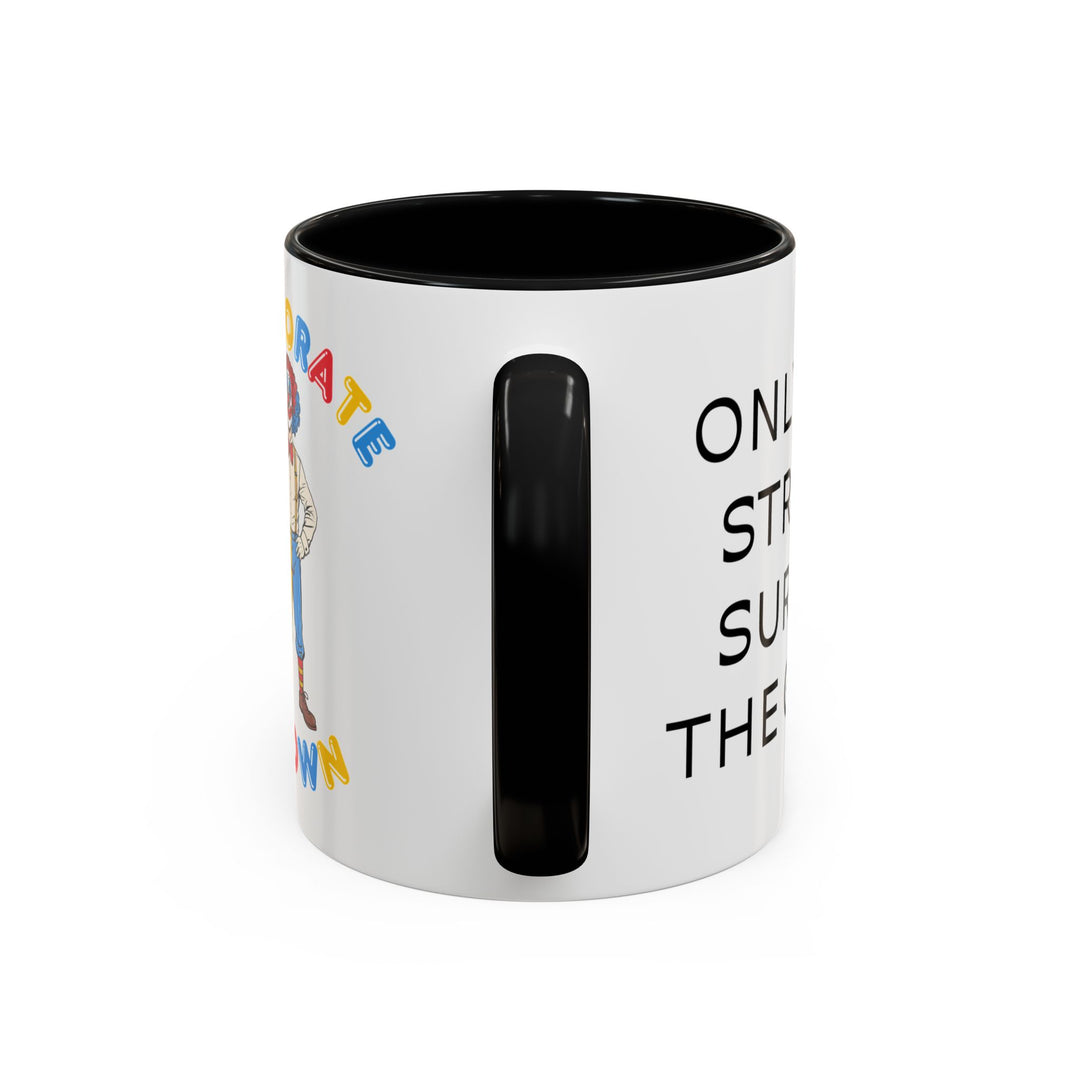 Corporate Clown - Only the Strong Survive the Grind – Accent Mug