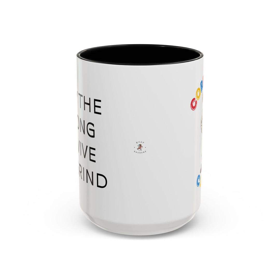 Corporate Clown - Only the Strong Survive the Grind – Accent Mug