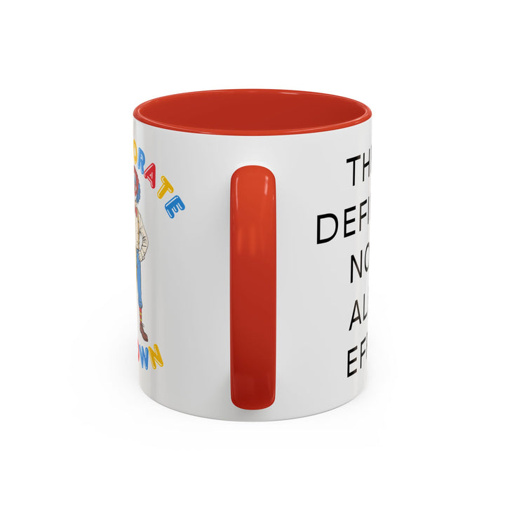 Corporate Clown - They’ll Definitely Notice All My Effort – Accent Mug