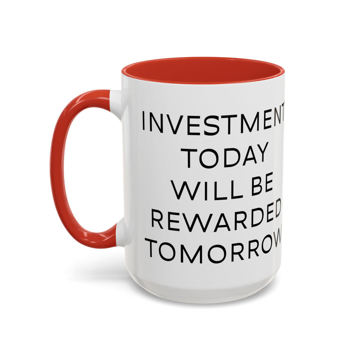 Corporate Clown - Today’s Investment Will Be Rewarded Tomorrow – Accent Mug