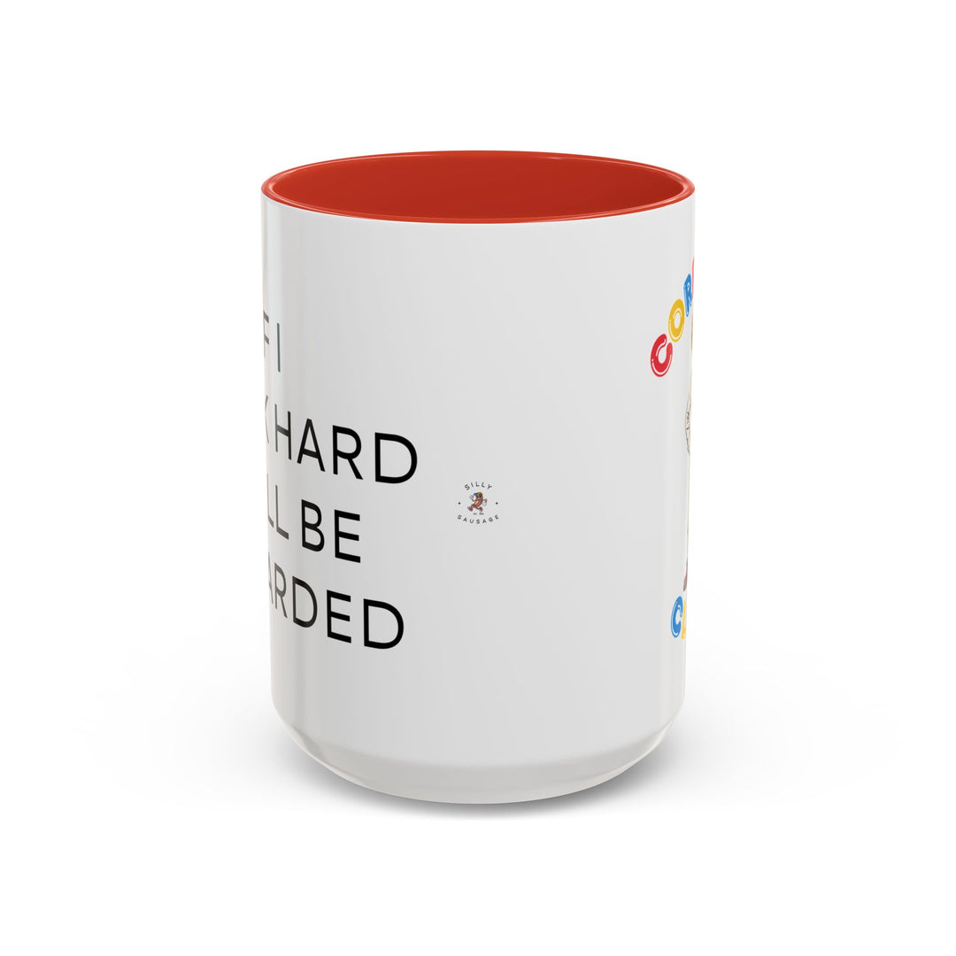 Corporate Clown - If I Work Hard I Will Be Rewarded – Accent Mug