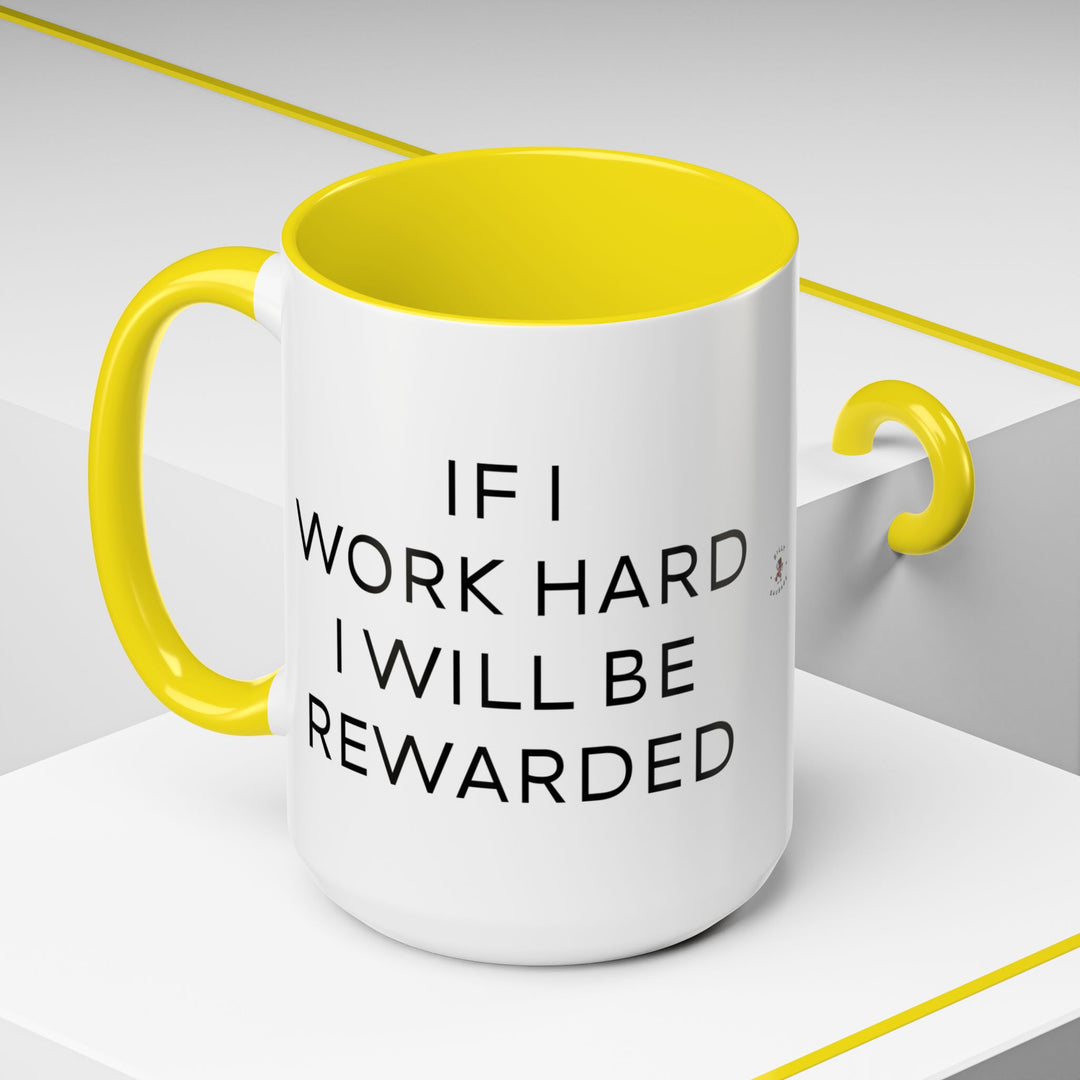 Corporate Clown - If I Work Hard I Will Be Rewarded – Accent Mug