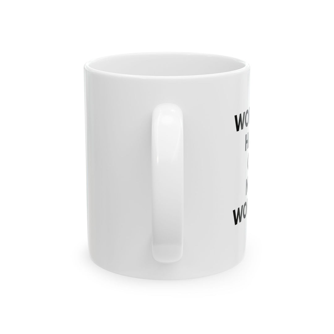 Working Hard on Not Working – White Mug