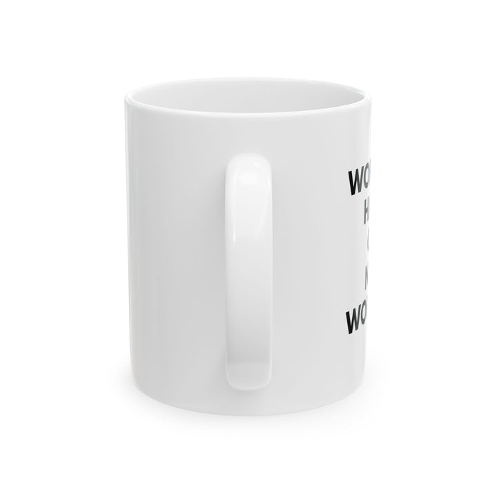 Working Hard on Not Working – White Mug